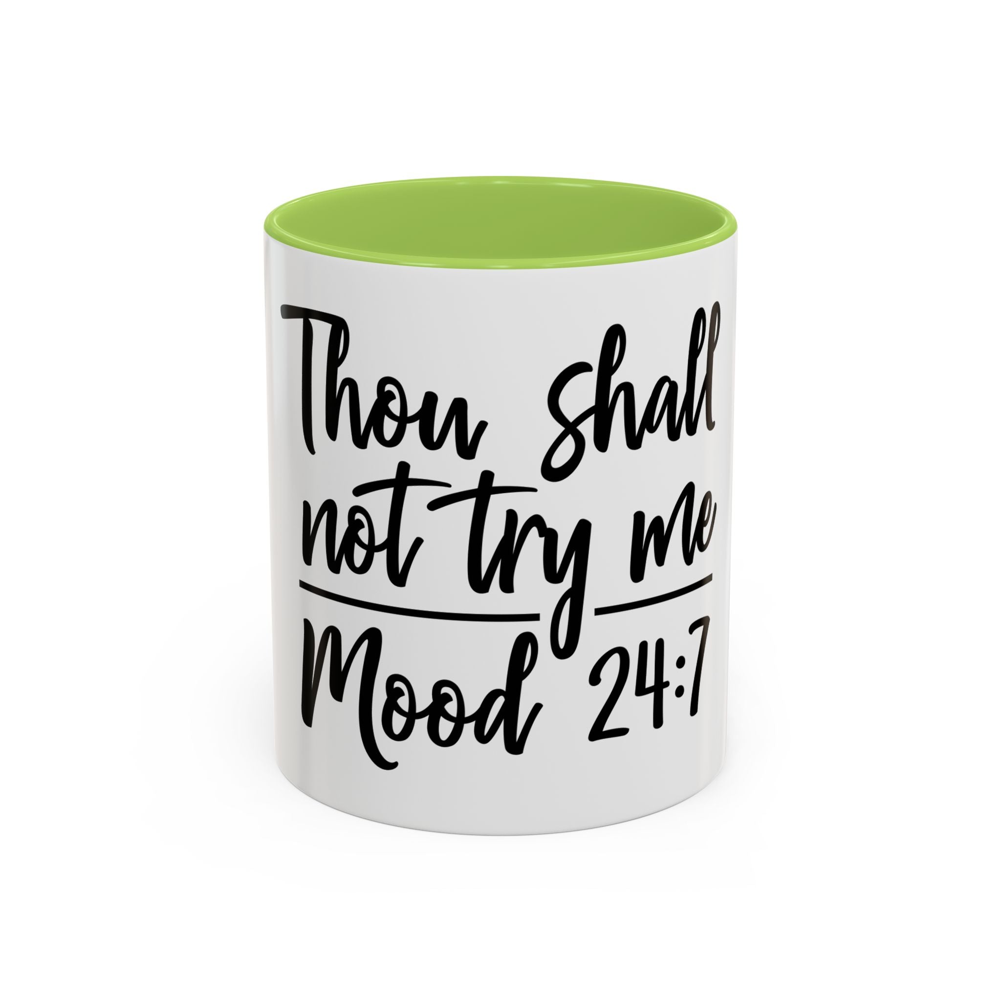 Coffee Mug - "Thou Shall Not Try Me - Mood 24:7" Accent Ceramic Mug