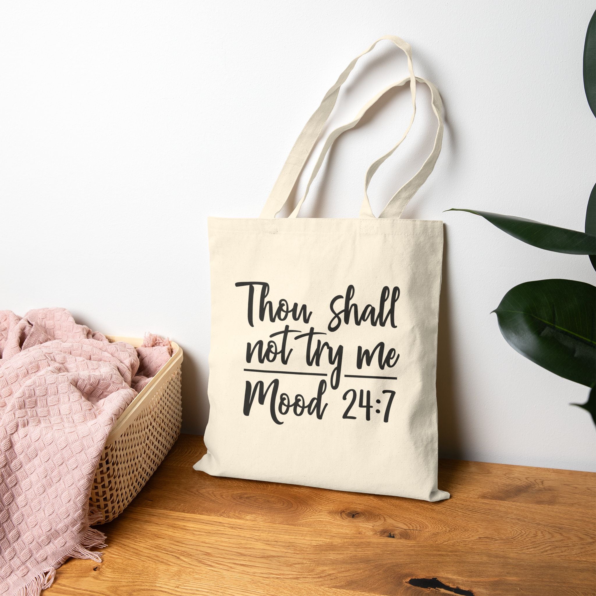 Tote Bag — "Thou Shall Not Try Me, Mood 24:7" Cotton Canvas Market Tote